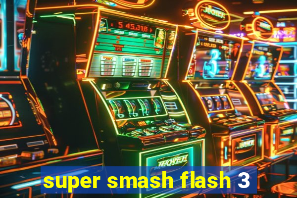 super smash flash 3